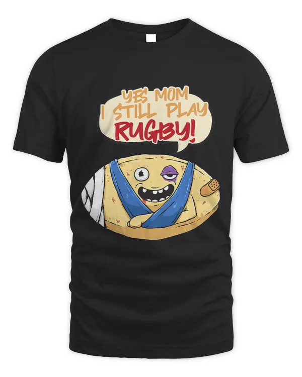Yes Mom I Still Play Rugby Rugger Coach Athlete Player 167