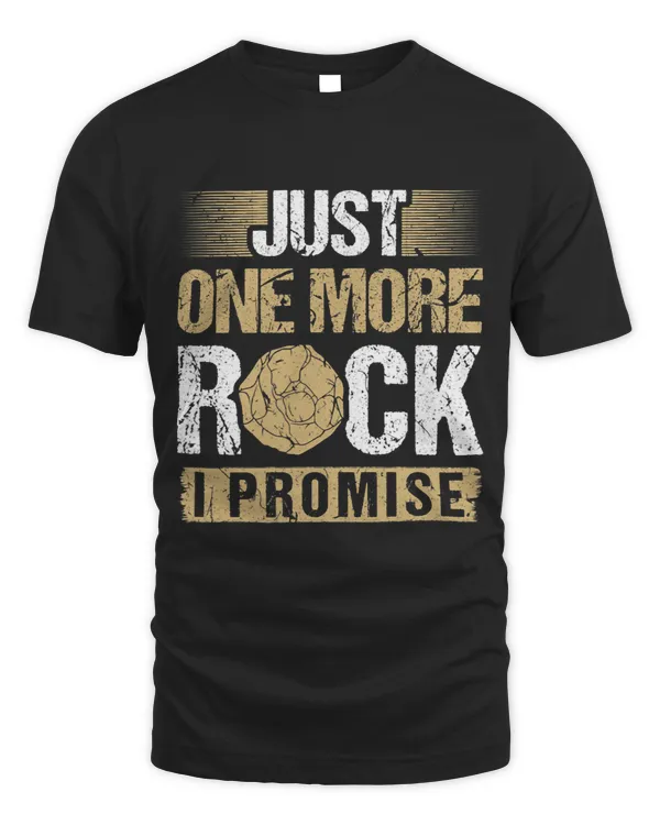 Just One More Rock Collector Rockhound