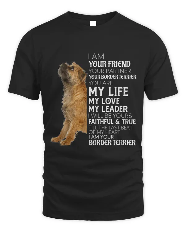 I Am Your Friend Your Partner Your Border Terrier Mom Dad