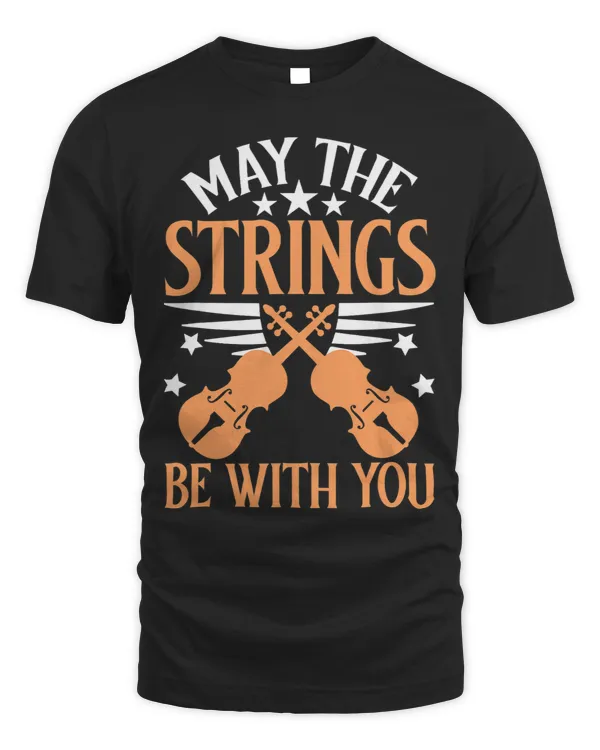 May The Strings Be With You For Violinist 250