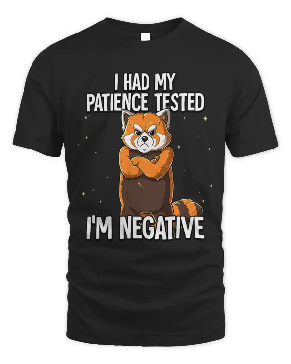 I Had My Patience Tested Im Negative Red Panda