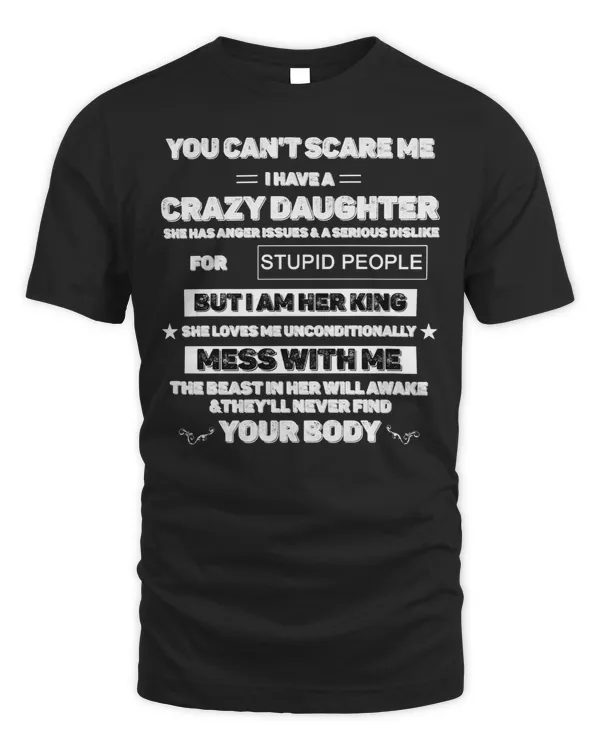 Father Grandpa You Cant Scare Me I Have A Crazy Daughter She Has Anger Issues Family Dad