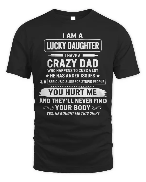Father Im Lucky Daughter Of Crazy Dad Who Cuss A Lot Funny Christmas From Father Stepdad 2 dad
