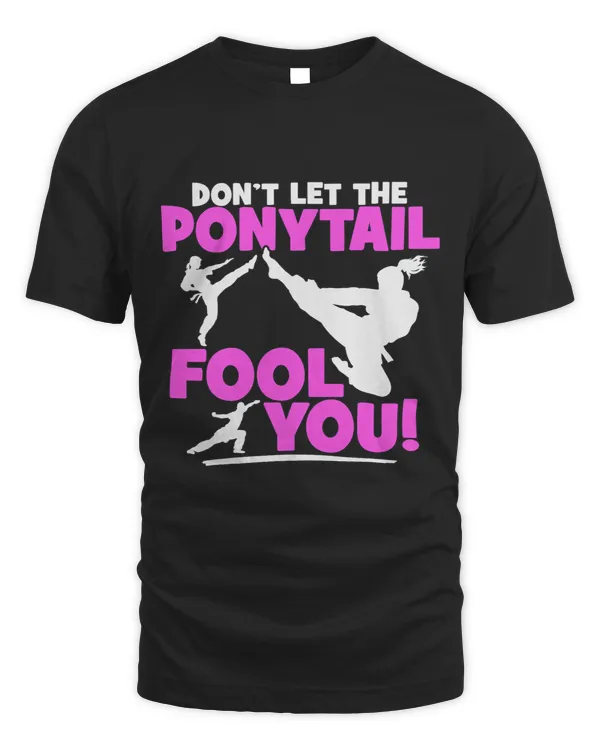Karate Female Karate Girl Dont Let The Ponytail Fool You
