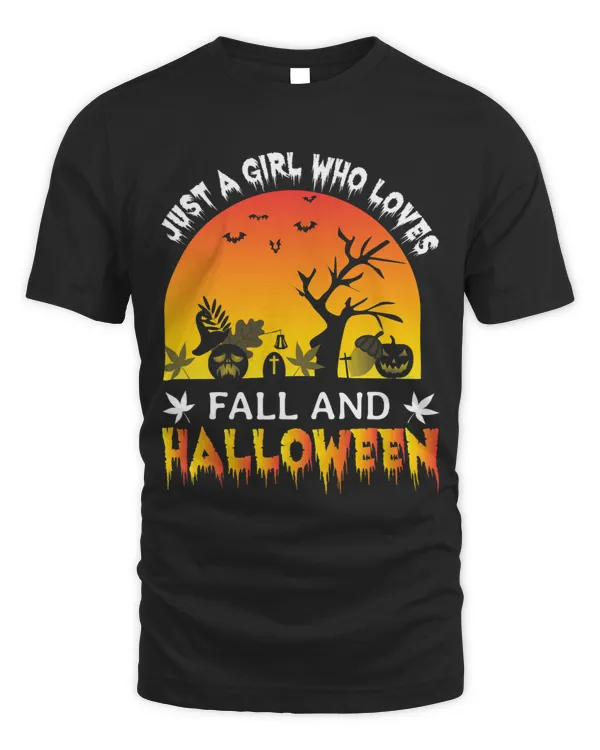 HAPPY HALLOWEEN JUST A GIRL WHO LOVES FALL AND HALLOWEEN