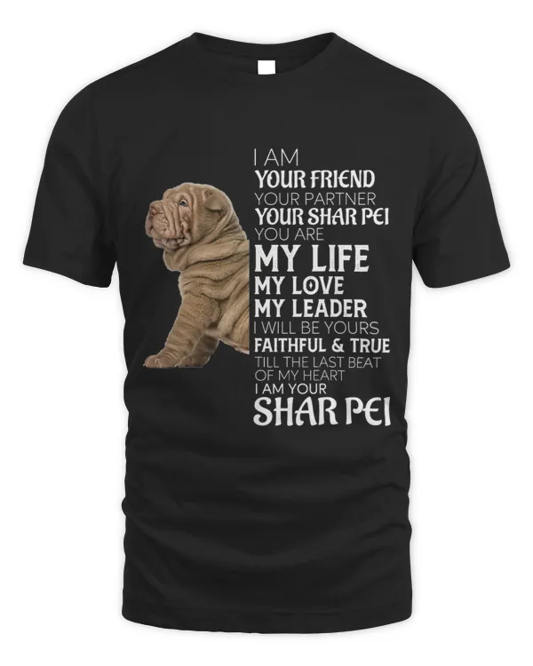 I Am Your Friend Your Partner Your Shar Pei Dog Mom Dad