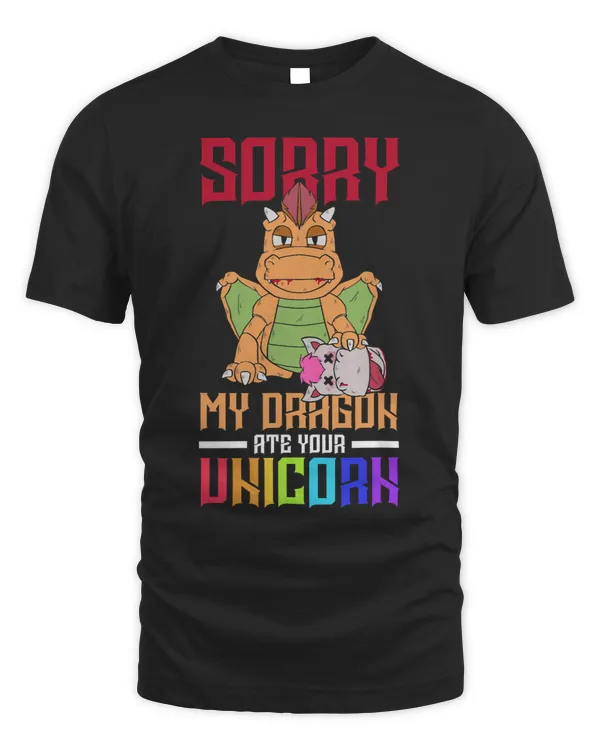 Sorry My Dragon Ate Your Unicorn Beast Myth