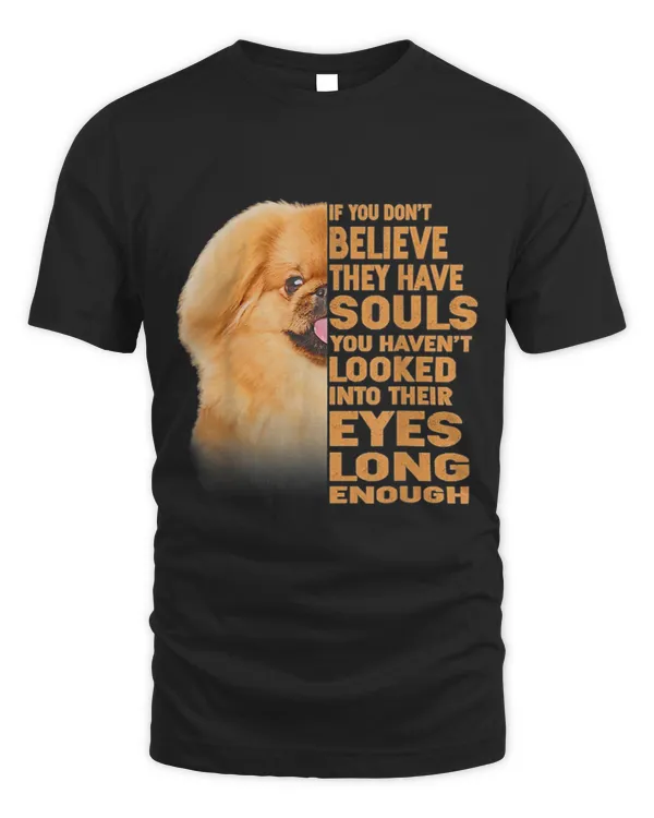Pekingese If You Dont Believe They Have Souls