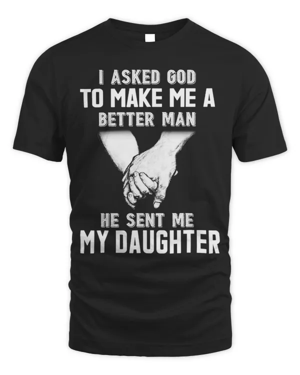 I Asked God To Make Me A Better Man He Sent Me My Daughter 2