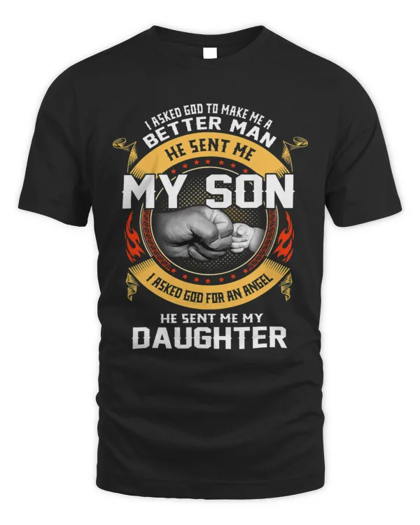 I Asked God To Sent Me My Son and My Daughter Fathers Day