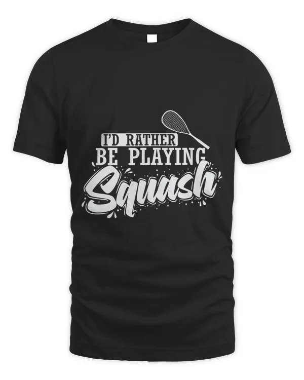 Id Rather Be Playing Squash