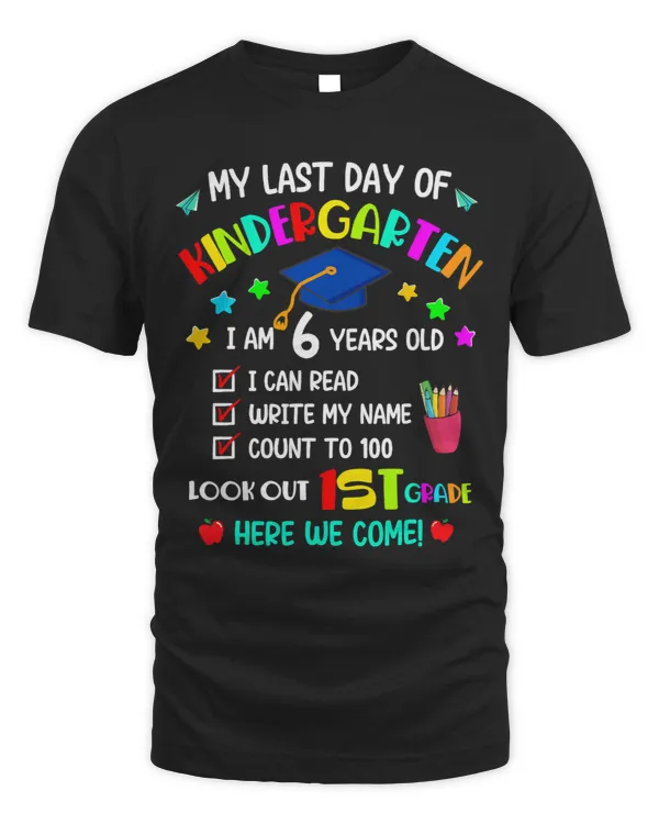 My Last Day Of Kindergarten 1st Grade Here I Come So Long