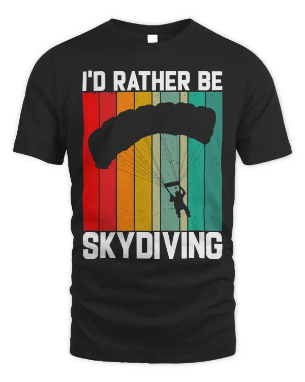 Id Rather Be Skydiving. For Skydivers And Parachuting
