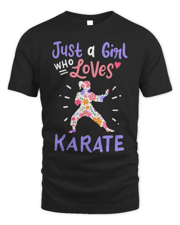 Karate Just A Girl Who Loves Martial Arts Karate Lover