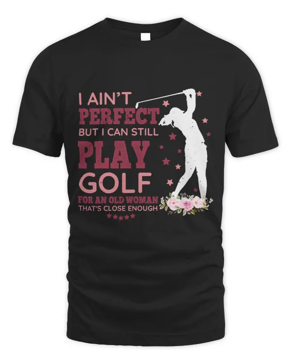Old Woman suitablebut I can still play Golf