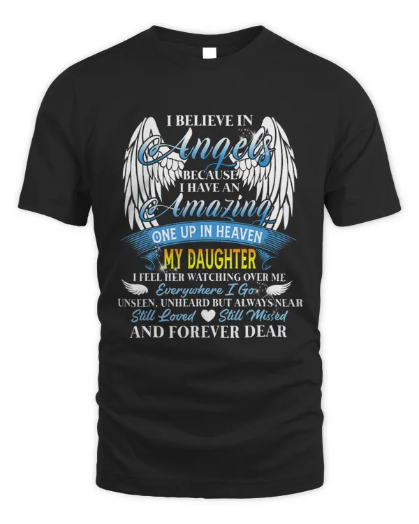 I Believe In Angels Because I Have An Amazing My Daughter