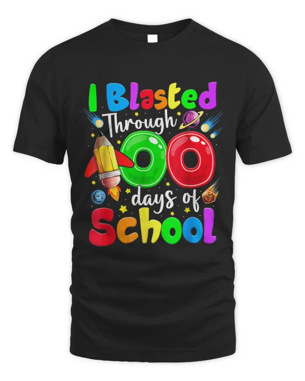I Blasted Through 100 Days Of School 100th Day Teacher Kids 8
