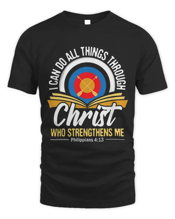I Can Do All Things Through Christ Christian Archer Archery
