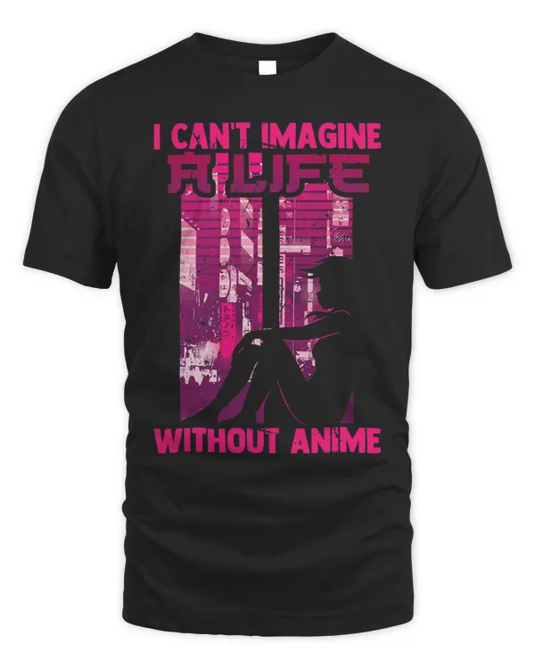 I Cant Imagine A Life Without Anime Kawaii Otaku Girl