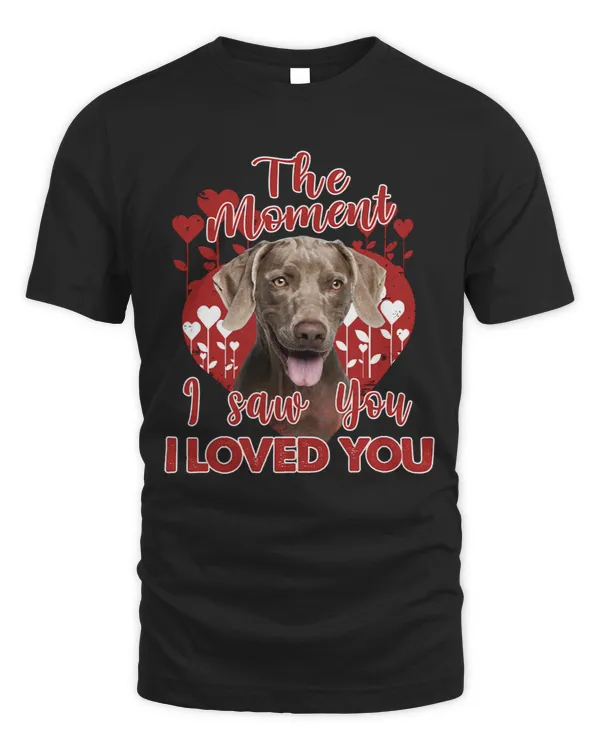 Dog Weimaraner I Saw You Loved You puppy pet