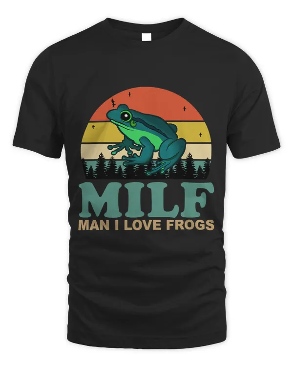 Man I Love FrogsM.I.L.F.Funny Saying FrogAmphibian Lovers 21