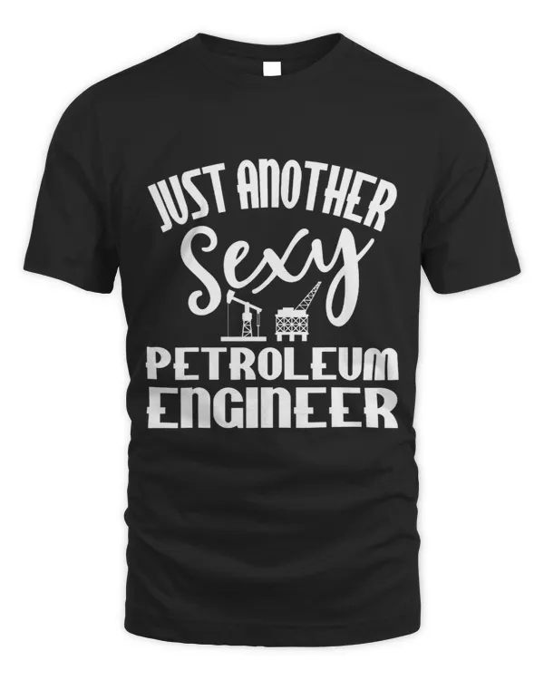 Petroleum Engineers Apparel - Top Funny Engineer Design T-Shirt