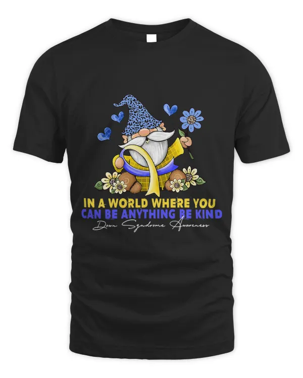 In A World Where You Can Be Anything Be Kind Gnome Ribbon