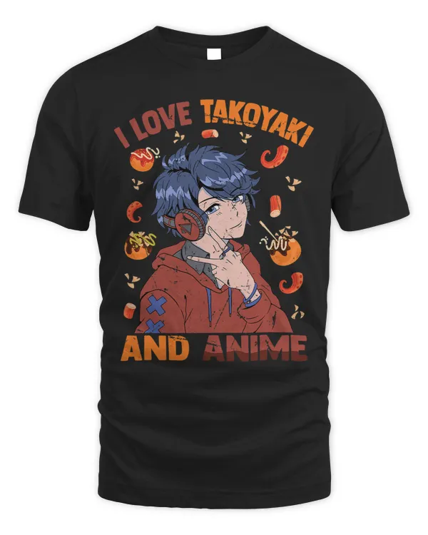 I Love Takoyaki And Anime Cute Kawaii Manga Otaku Guy