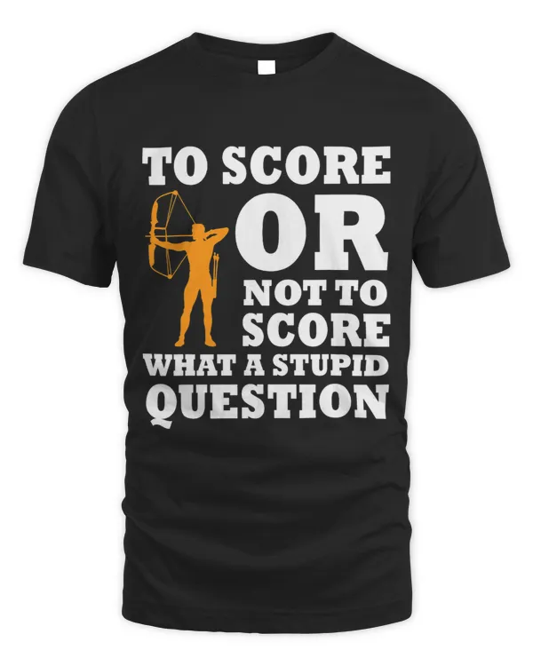 Funny Archers Quote Apparel Archery Arrows And Bows