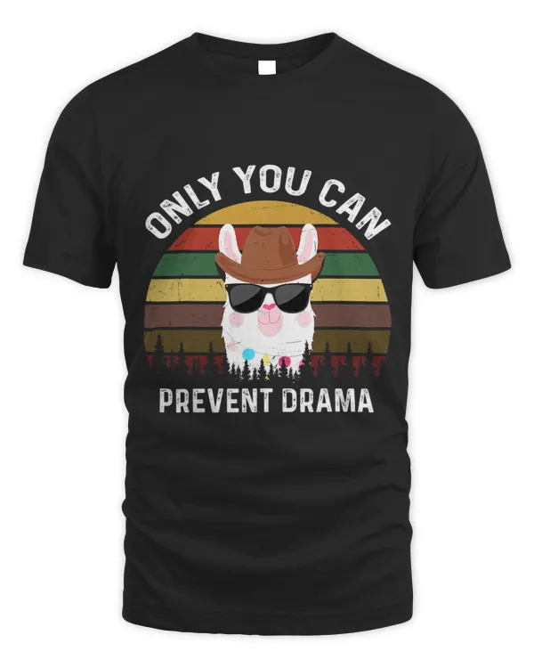 Only You Can Prevent Drama Llama Funny Alpaca Costume Llama