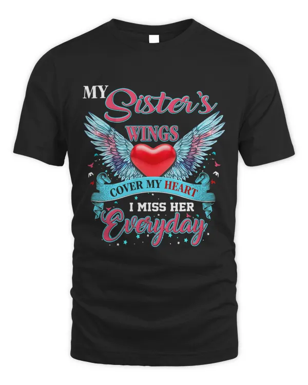 My Sisters Wings Cover My Heart I Miss Her Everyday