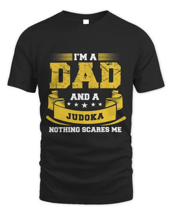 Mens Im A Dad And Judoka Nothing Scares Me Gift Judo Funny