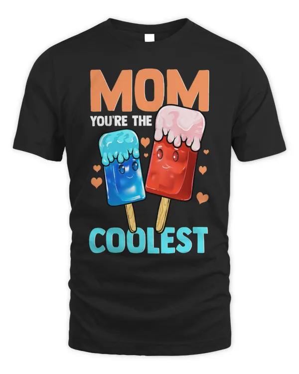 Mothers Day Coolest Mom Loves Ice Cream Popsicle Mommy