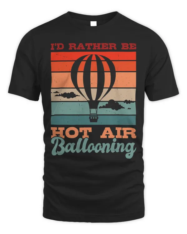 I’d Rather Be Hot Air Ballooning Hot Air Balloon 3