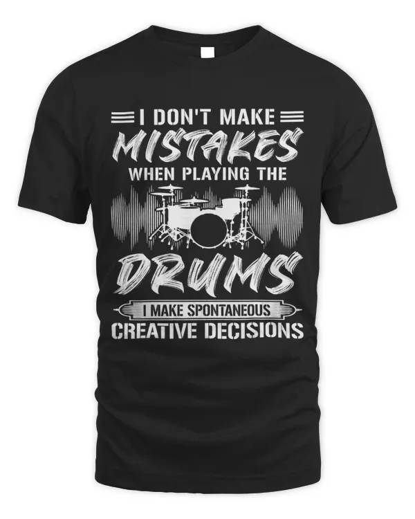 I Dont Make Mistakes When Playing The Drums Drummer 1