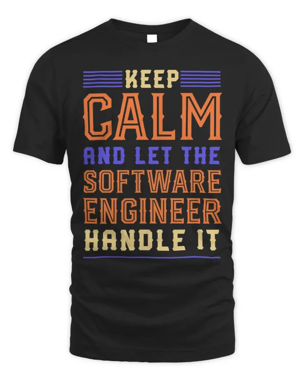Keep Calm Let Software Engineer Handle It Developer Funny