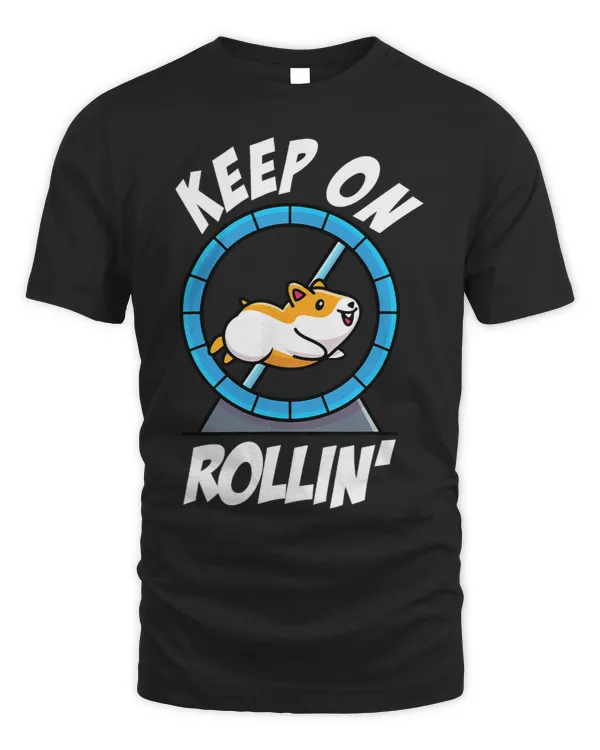 Keep On Rolling Hamster Lover Hamster Rodent Animal Owner