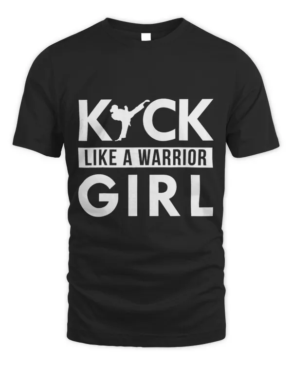 Kick Like A Warrior Girl Karate Taekwondo