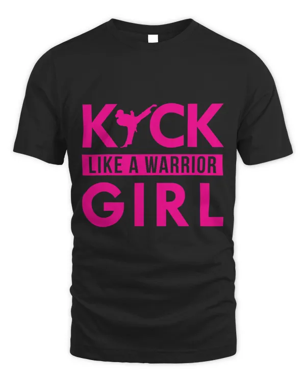 Kick Like A Warrior Girl Shirt Karate Taekwondo