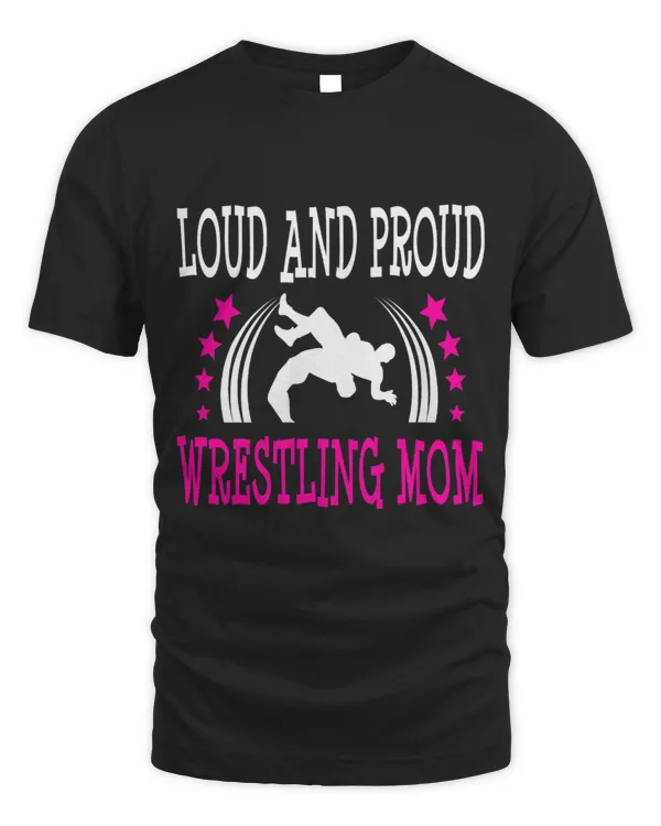 Loud Proud Wrestling Mom Wrestler Funny Gift Her Mother 1
