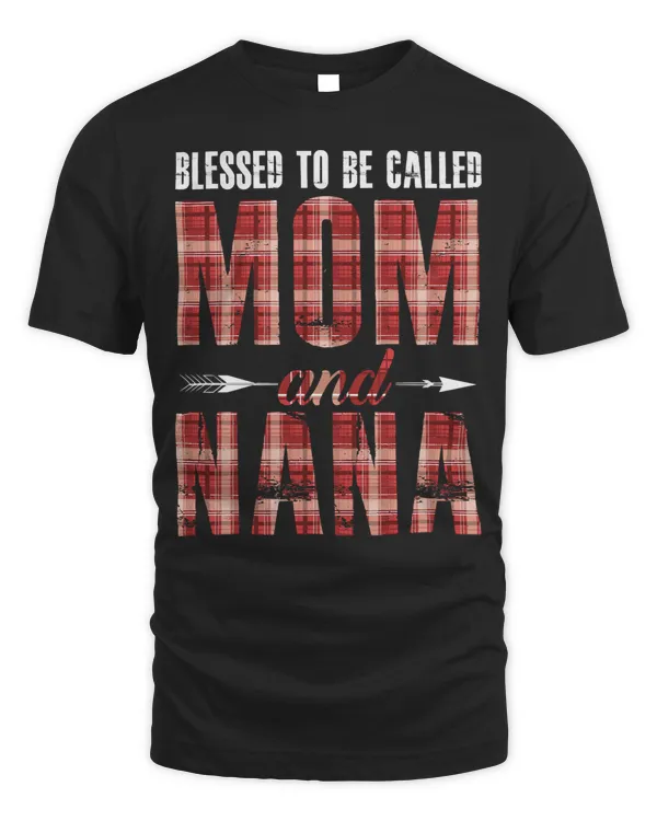Mother Grandma Blessed To Be Called Mom And Nana Plaid Version 409 Mom Grandmother