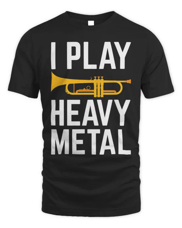 I Play Heavy Metal Trumpet