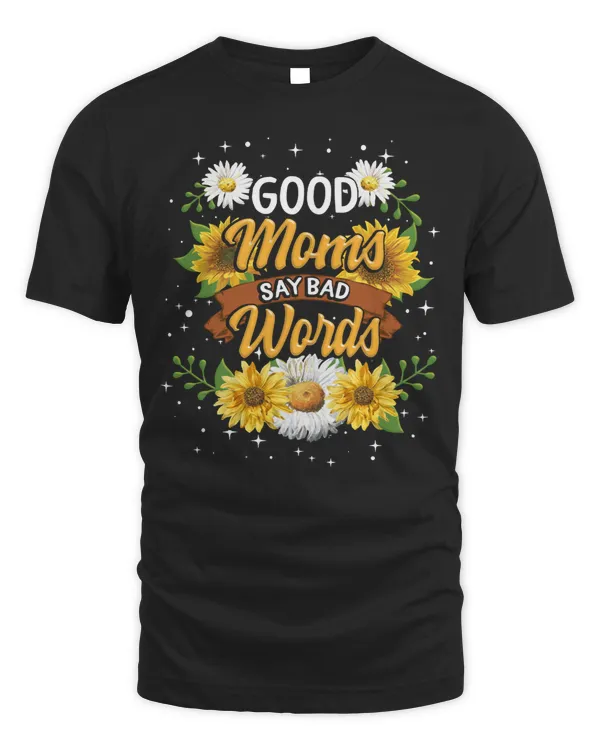 Mother Grandma Good Moms Say Bad Words Sweatshirt Mothers Day Mom Mom Grandmother