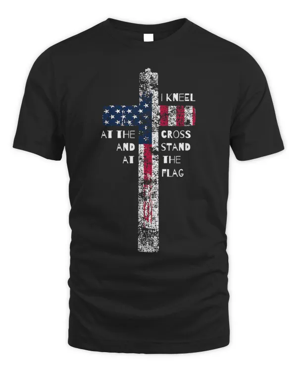 I Kneel at the Cross and Stand at the Flag Men Women