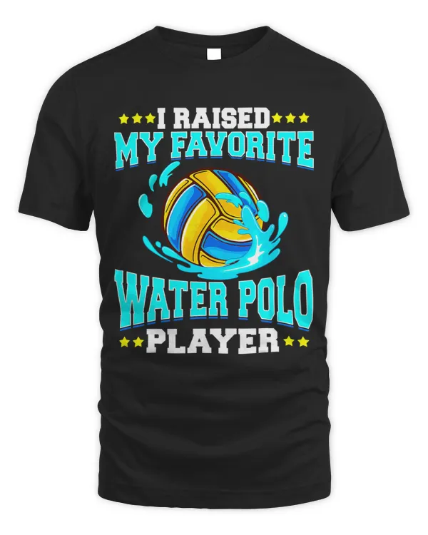 I Raised My Favorite Water Polo Player Parent Sports