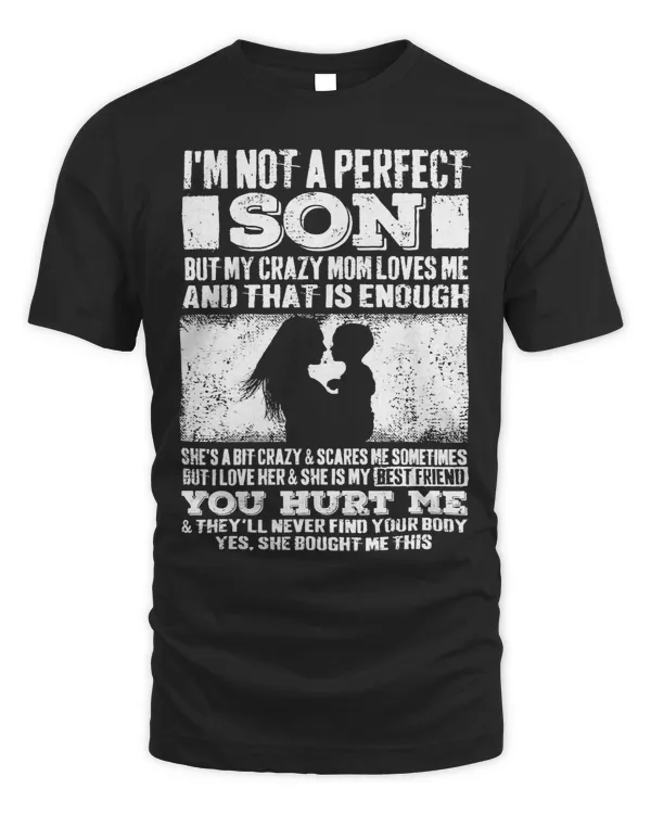 Mother Grandma Im Not A Perfect Son But My Crazy Mom Loves Me 56 Mom Grandmother