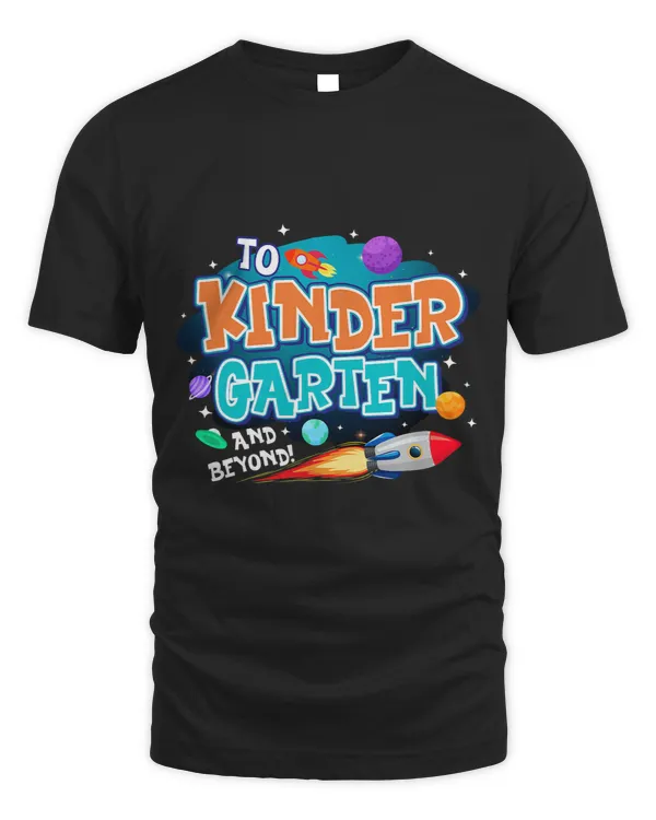 To Infinity And Beyond Back To School Kindergarten Boys Girl 42
