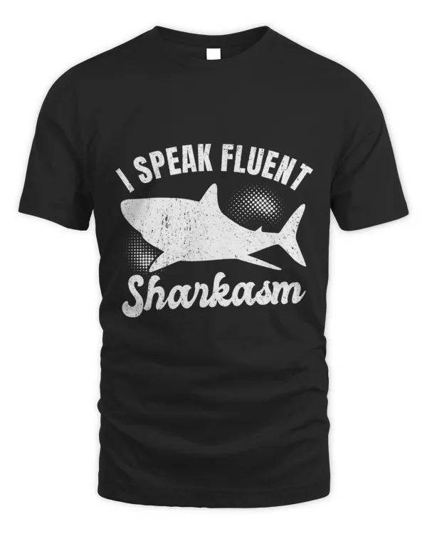 I Speak Fluent Sharkasm Great Shark