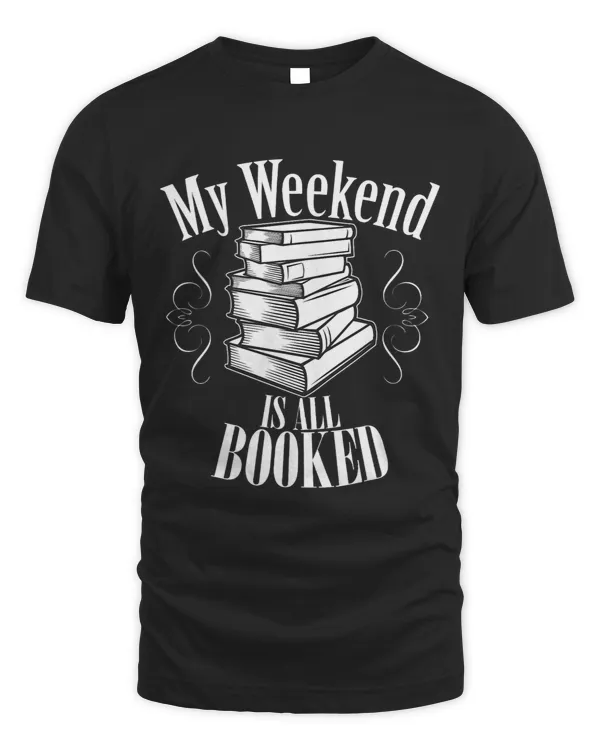 Librarian Shirt My Weekend is All Booked Gift