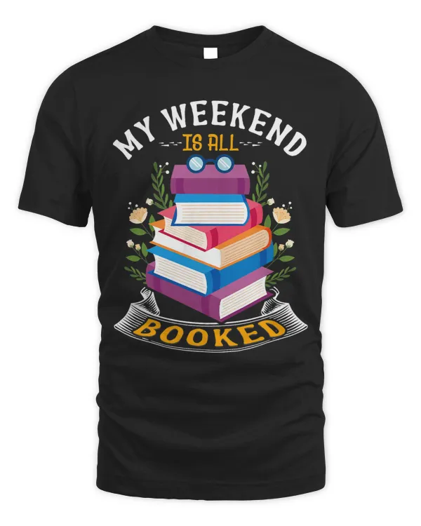 Librarian Shirt My Weekend is All Booked